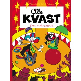 Lille Kvast - Som cirkusartist