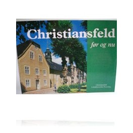 Christiansfeld før og nu
