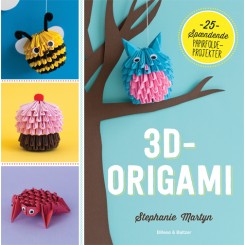 3D-Origami - 25 spændende papirfoldeprojekter