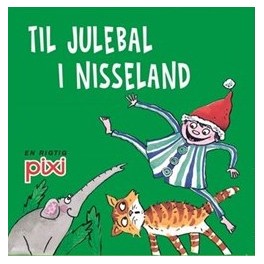 Pixi-serie 113 - Julesange - Til julebal i nisseland