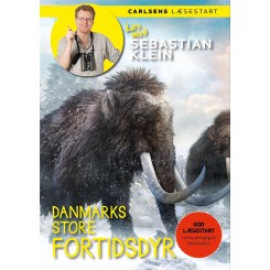 Læs med Sebastian Klein: Danmarks store fortidsdyr