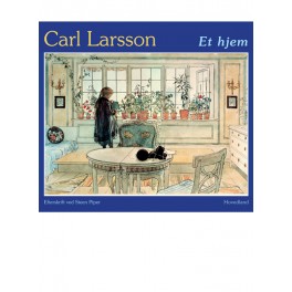 Carl Larsson: Et hjem