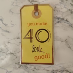 Til & fra mærker - You make 40 look good 