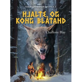 Hjalte og Kong Blåtand - Vikingedrengens saga - 2 af 3