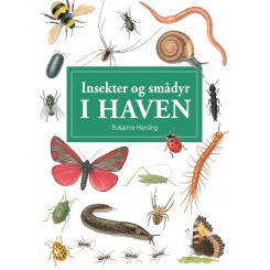 Insekter og andre smådyr i haven  - En lommeguide