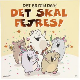 Kort med musik, Det er din dag! Det skal fejres!