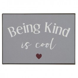 Metalskilt, Being kind is cool