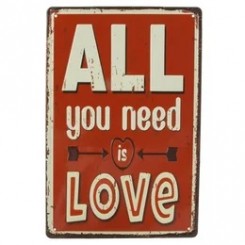 Metalskilt, All you need is love