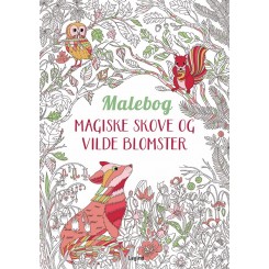 Magiske skove og vilde blomster - Malebog