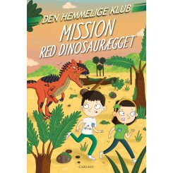 Den Hemmelige Klub: Mission red dinosaurægget (bind 4)