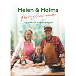 Helen og Holms familiemad - tag børnene med i køkkenet