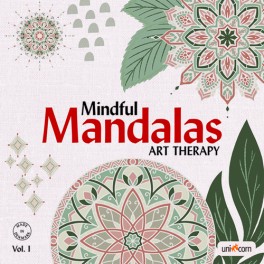 Mindful Mandalas - Art Therapy Vol. 1