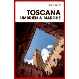 Turen går til Toscana, Umbrien & Marche