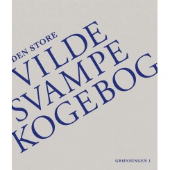 Den store vilde svampekogebog