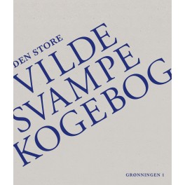 Den store vilde svampekogebog