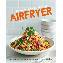 Alverdens opskrifter til din airfryer