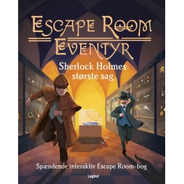 Sherlock Holmes største sag - Et Escape Room eventyr